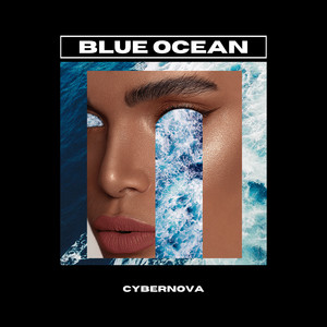 Blue Ocean by CYBERNOVA