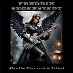 God's Favorite Idiot by Fredrik Segerstedt