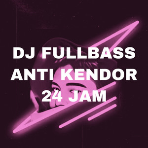 Arkadimitrie - Dj Fullbass Anti Kendor 24 Jam