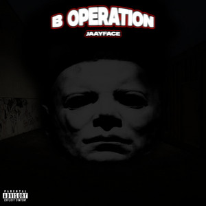 B Operation by Jaayface, 310 Flakko