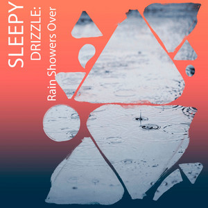zZz Sleepy Drizzle: Rain Showers Over the Countryside zZz album