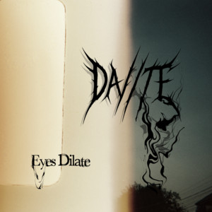 Eyes Dilate by DA//TE
