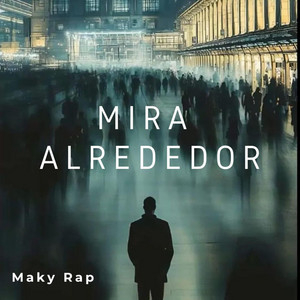 Mira alrededor by Maky Rap