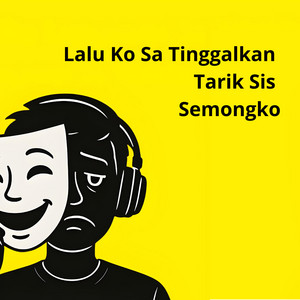 Lalu Ko Sa Tinggalkan Tarik Sis Semongko by DJ HarrisNugraha