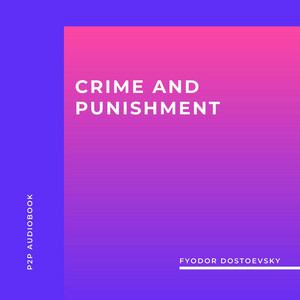 Crime and Punishment (Unabridged)