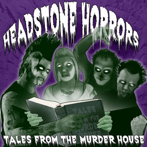 Headstone Horrors - Wander In To My Tomb