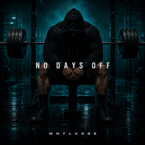 NO DAYS OFF by MNTLKODE