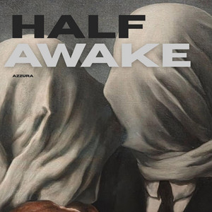Half awake