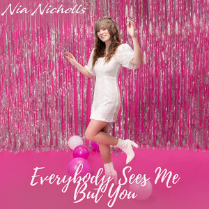 Everybody Sees Me but You