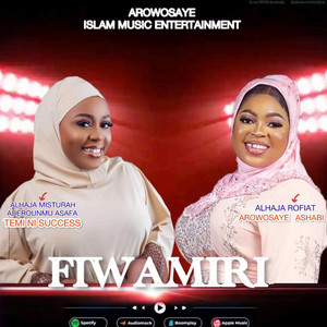 Arowosaye - FIWAMIRI (feat. Alh Misturah Temi ni Success)