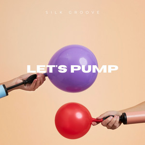 Let's Pump by Silk Groove
