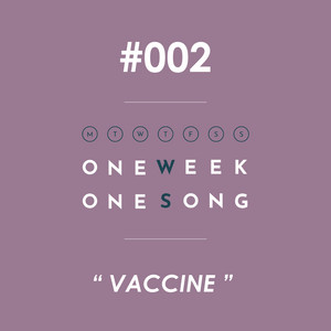 One Week One Song - เพลงที่ 2 (Vaccine) [feat. Amp]