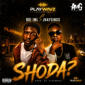 SHODA? by BOI IML, Jhaysings