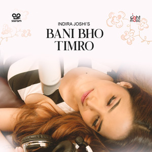 Bani Bho Timro