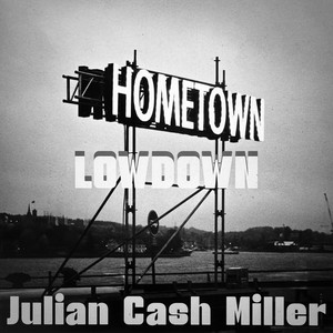 Hometown Lowdown by JC Miller
