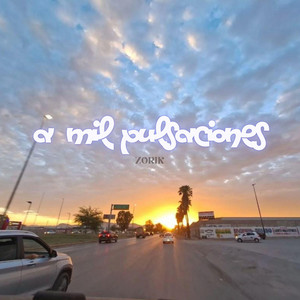 A MIL PULSACIONES by ZORIK