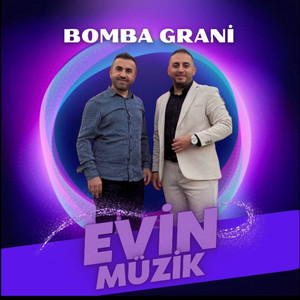 Bomba Grani by Evin Müzik