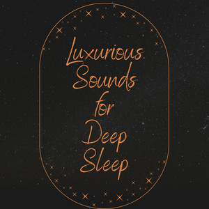 Luxurious Sounds for Deep Sleep album