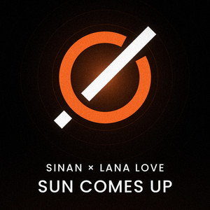 Sun Comes Up by SINAN, Lana Love