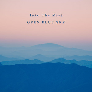 Into The Mist by Open Blue Sky