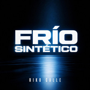 Frío Sintético by Riko calle
