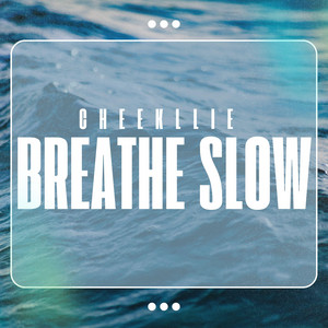 Breathe Slow by Cheekllie