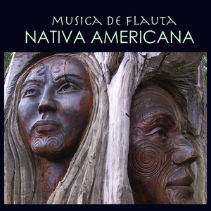 Musica de Flauta Nativa Americana - Canciones de Flauta Relajantes para Serenidad y Relajacion