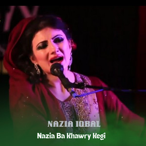 Nazia Iqbal - Sa Qarar Wakhli