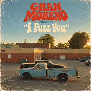 I Fuzz You! by Gran Moreno
