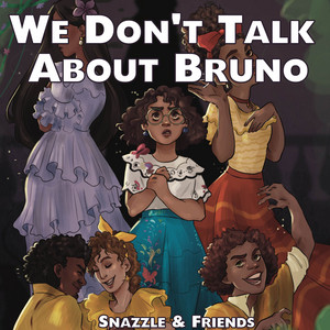 Snazzle - We Don't Talk About Bruno (feat. Kevin Couto, Benjamin Callins, Annapantsu, Mellorine & Cami-Cat) [Cover]