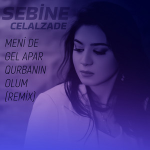 Menide Gel Apar Qurbanın Olum (Remix)