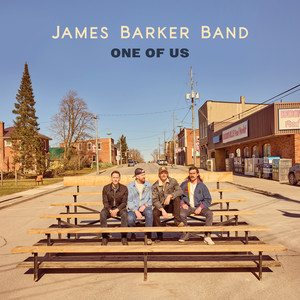 James Barker Band - One Of Us