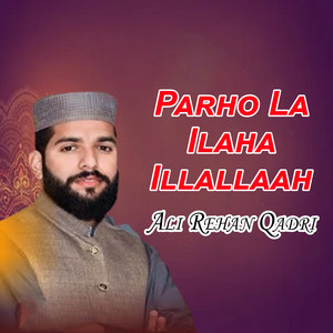 Ali Rehan Qadri - Illallaho Illah