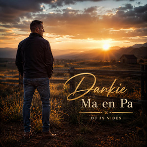 Dankie Ma en Pa by DJ JS VIBES
