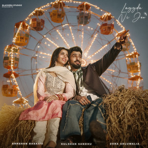 Laggda Ni Jee by Arrshan Basaati