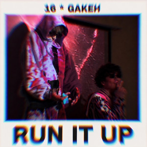 RUN IT UP by 16Suave, Gakeh