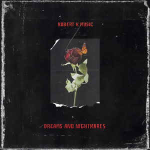 DREAMS AND NIGHTMARES by ROBERT K MUSIC