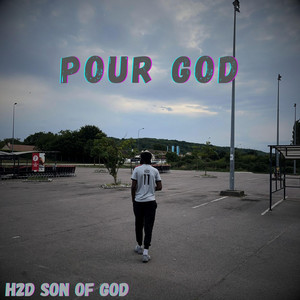 H2D Son of God - Pour GOD