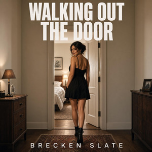 Walking Out the Door by Brecken Slate