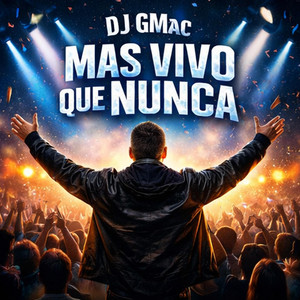 Mas Vivo Que Nunca - En vivo by Dj GMac
