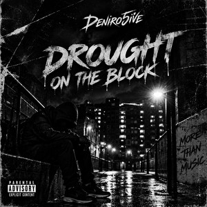Drought On The Block by Deniro5ive