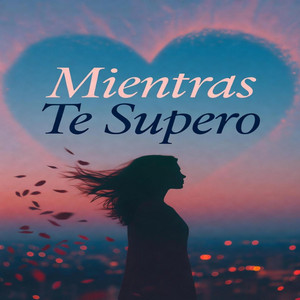Mientras Te Supero by Anno Domini Nations