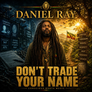 “Don’t Trade Your Name” by Daniel Ray