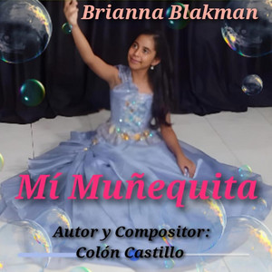 Mi Muñequita by Brianna Blakman