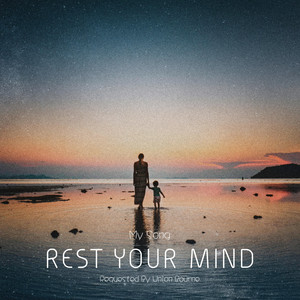 Rest Your Mind by My Song