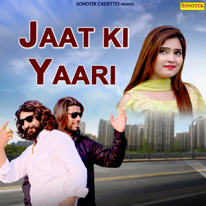 Jaat Ki Yaari by Tarun Panchal, Mahi Panchal, Jaivir Rathee