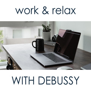 Work & Relax with Debussy album