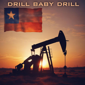 Drill baby drill