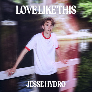 Love Like This by Jesse Hydro