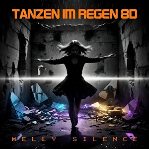 TANZEN IM REGEN 8D by Melly Silence